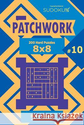 Sudoku Patchwork - 200 Hard Puzzles 8x8 (Volume 10) Dart Veider 9781729724651 Createspace Independent Publishing Platform - książka