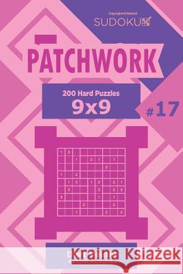 Sudoku Patchwork - 200 Hard Puzzles 9x9 (Volume 17) Dart Veider 9781729728161 Createspace Independent Publishing Platform - książka