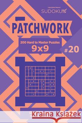 Sudoku Patchwork - 200 Hard to Master Puzzles 9x9 (Volume 20) Dart Veider 9781729728192 Createspace Independent Publishing Platform - książka