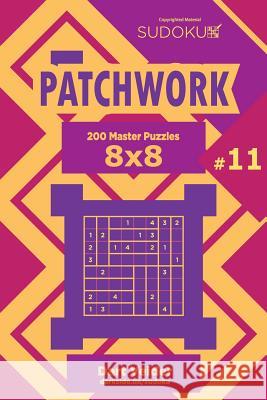 Sudoku Patchwork - 200 Master Puzzles 8x8 (Volume 11) Dart Veider 9781729724668 Createspace Independent Publishing Platform - książka