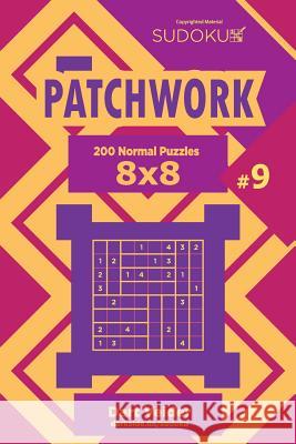 Sudoku Patchwork - 200 Normal Puzzles 8x8 (Volume 9) Dart Veider 9781729724644 Createspace Independent Publishing Platform - książka