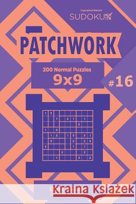 Sudoku Patchwork - 200 Normal Puzzles 9x9 (Volume 16) Dart Veider 9781729728154 Createspace Independent Publishing Platform - książka