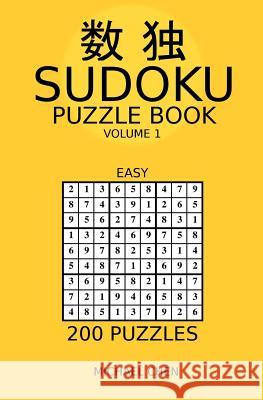 Sudoku Puzzle Book: 200 Easy Puzzles Michael Chen 9781983442490 Createspace Independent Publishing Platform - książka