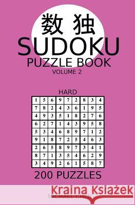 Sudoku Puzzle Book: 200 Hard Puzzles Michael Chen 9781724289674 Createspace Independent Publishing Platform - książka