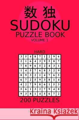 Sudoku Puzzle Book: 200 Hard Puzzles Michael Chen 9781983462320 Createspace Independent Publishing Platform - książka