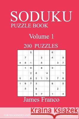 Sudoku Puzzle Book: 200 Puzzles-volume 1 Philips, James 9781539459293 Createspace Independent Publishing Platform - książka