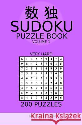 Sudoku Puzzle Book: 200 Very Hard Puzzles Michael Chen 9781983462603 Createspace Independent Publishing Platform - książka