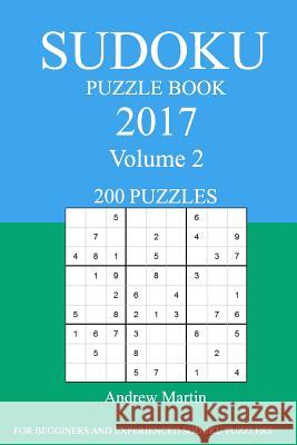 Sudoku Puzzle Book: 2017 Edition - Volume 2 Andrew Martin 9781539835257 Createspace Independent Publishing Platform - książka