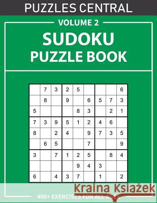 Sudoku Puzzle Book: 400+ Exercises For All Ages: Volume 2 Puzzles Central 9781075798474 Independently Published - książka