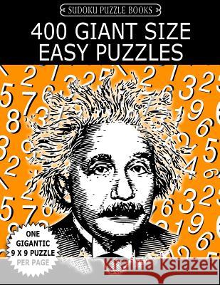 Sudoku Puzzle Book 400 Giant Size EASY Puzzles: One Gigantic Large Print Puzzle Per Letter Size Page Books, Sudoku Puzzle 9781548321925 Createspace Independent Publishing Platform - książka