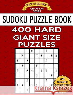 Sudoku Puzzle Book 400 HARD Giant Size Puzzles: One Gigantic Large Print Puzzle Per Letter Size Page Books, Sudoku Puzzle 9781548199975 Createspace Independent Publishing Platform - książka