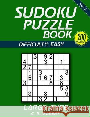 SUDOKU Puzzle Book - EASY (Volume 3) Gilbert, C. R. 9781974646654 Createspace Independent Publishing Platform - książka