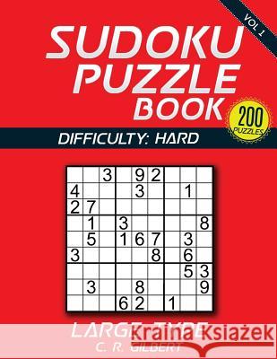 SUDOKU Puzzle Book - HARD Gilbert, C. R. 9781533390295 Createspace Independent Publishing Platform - książka