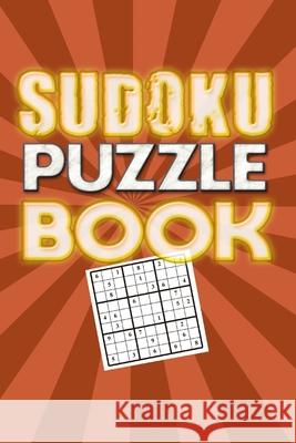 Sudoku Puzzle Book: Best sudoku puzzle to spend time being a sudoku master. Best gift idea for your mom and dad. Soul Books 9781086874013 Independently Published - książka