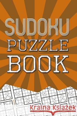 Sudoku Puzzle Book: Best sudoku puzzle to spend time being a sudoku master. Best gift idea for your mom and dad. Soul Books 9781086874037 Independently Published - książka