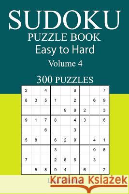 Sudoku Puzzle Book Easy to Hard 300 Lisa Clinton 9781545247976 Createspace Independent Publishing Platform - książka