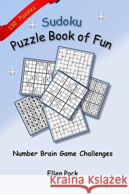 Sudoku Puzzle Book of Fun: Number Brain Game Challenges Ellen Pack 9781729585733 Createspace Independent Publishing Platform - książka