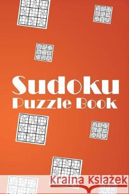 Sudoku Puzzle Book: Sudoku puzzle gift idea, 400 easy, medium and hard level. 6x9 inches 100 pages. Soul Books 9781695039711 Independently Published - książka