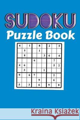 Sudoku Puzzle Book: Sudoku puzzle gift idea, 400 easy, medium and hard level. 6x9 inches 100 pages. Soul Books 9781696304283 Independently Published - książka