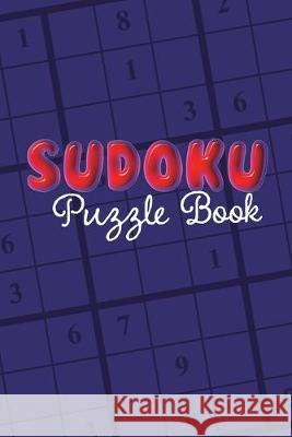 Sudoku Puzzle Book: Sudoku puzzle gift idea, 400 easy, medium and hard level. 6x9 inches 100 pages. Soul Books 9781696304368 Independently Published - książka