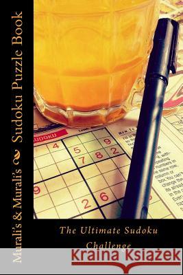 Sudoku Puzzle Book: The Ultimate Sudoku Challenge Murali's &. Murali's 9781548334130 Createspace Independent Publishing Platform - książka