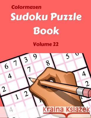 Sudoku Puzzle Book Volume 22: 200 Puzzles Carol Bell Colormazen 9781090602152 Independently Published - książka