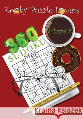 Sudoku Puzzle Book, Volume 2: 360 Puzzles with 4 difficulty levels (very easy to hard) Kooky Puzzle Lovers 9781511631082 Createspace - książka