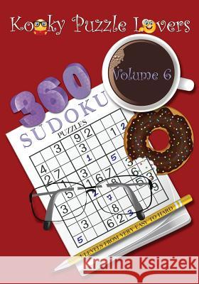 Sudoku Puzzle Book, Volume 6: 360 Puzzles with 4 difficulty levels (very easy to hard) Kooky Puzzle Lovers 9781512152982 Createspace - książka