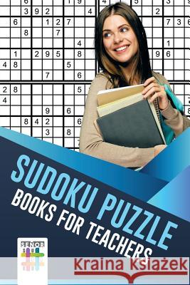 Sudoku Puzzle Books for Teachers Senor Sudoku 9781645215264 Senor Sudoku - książka