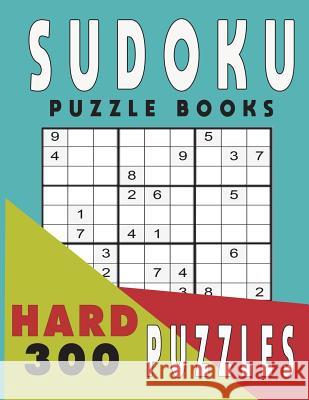 Sudoku Puzzle Books Hard 300 Puzzles Jissie Tey 9781983033513 Independently Published - książka