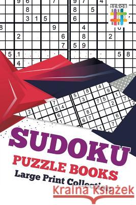 Sudoku Puzzle Books Large Print Collection Senor Sudoku 9781645215226 Senor Sudoku - książka