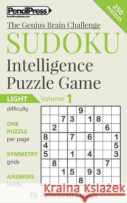 Sudoku Puzzle Books Volume 1: Light: Sudoku Intelligence Puzzle Game Arberesh Dalipi 9781541206939 Createspace Independent Publishing Platform - książka