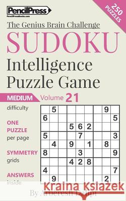 Sudoku Puzzle Books Volume 21. Medium. Sudoku Intelligence Puzzle Game Arberesh Dalipi 9781541226876 Createspace Independent Publishing Platform - książka