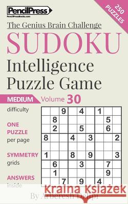 Sudoku Puzzle Books Volume 30. Medium. Sudoku Intelligence Puzzle Game Arberesh Dalipi 9781541227019 Createspace Independent Publishing Platform - książka