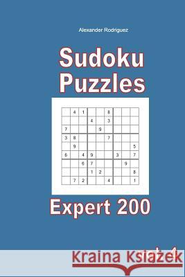 Sudoku Puzzles - Expert 200 vol. 4 Rodriguez, Alexander 9781985824942 Createspace Independent Publishing Platform - książka