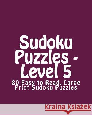 Sudoku Puzzles - Level 5: 80 Easy to Read, Large Print Sudoku Puzzles Megan Stewart 9781481999502 Createspace - książka