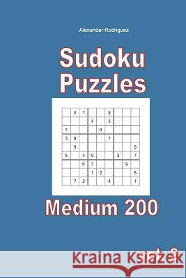 Sudoku Puzzles - Medium 200 vol. 2 Rodriguez, Alexander 9781985824911 Createspace Independent Publishing Platform - książka