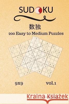 Sudoku Puzzles Book - 200 Easy to Medium 9x9 vol.1 Lee, James 9781719471404 Createspace Independent Publishing Platform - książka