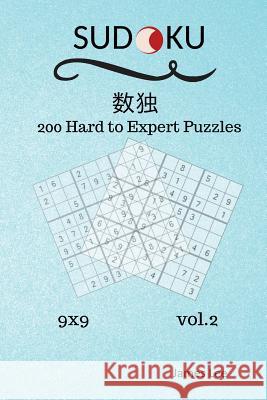 Sudoku Puzzles Book - 200 Hard to Expert 9x9 vol.2 Lee, James 9781719471435 Createspace Independent Publishing Platform - książka