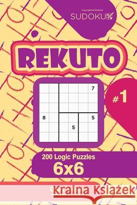 Sudoku Rekuto - 200 Logic Puzzles 6x6 (Volume 1) Dart Veider 9781544695334 Createspace Independent Publishing Platform - książka