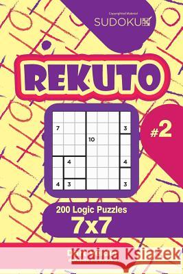 Sudoku Rekuto - 200 Logic Puzzles 7x7 (Volume 2) Dart Veider 9781544695358 Createspace Independent Publishing Platform - książka