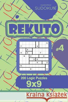 Sudoku Rekuto - 200 Logic Puzzles 9x9 (Volume 4) Dart Veider 9781544695419 Createspace Independent Publishing Platform - książka