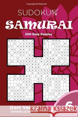 Sudoku Samurai - 200 Easy Puzzles 9x9 (Volume 6) Dart Veider 9781984164001 Createspace Independent Publishing Platform - książka