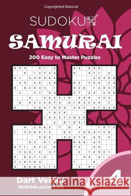 Sudoku Samurai - 200 Easy to Master Puzzles (Volume 4) Dart Veider 9781542956918 Createspace Independent Publishing Platform - książka