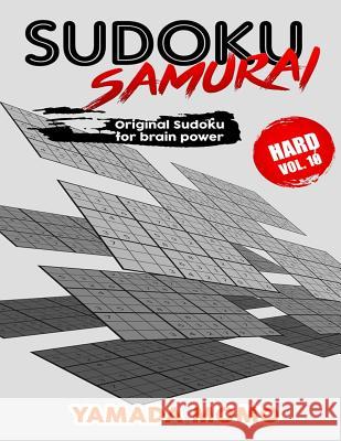 Sudoku Samurai Hard: Original Sudoku For Brain Power Vol. 10: Include 500 Puzzles Sudoku Samurai Hard Level Momo, Yamada 9781532747007 Createspace Independent Publishing Platform - książka