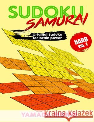 Sudoku Samurai Hard: Original Sudoku For Brain Power Vol. 1: Include 100 Puzzles Sudoku Samurai Hard Level Momo, Yamada 9781519628534 Createspace Independent Publishing Platform - książka