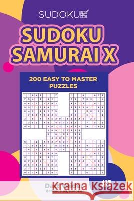 Sudoku Samurai X - 200 Easy to Master Puzzles (Volume 1) Dart Veider 9781985899261 Createspace Independent Publishing Platform - książka