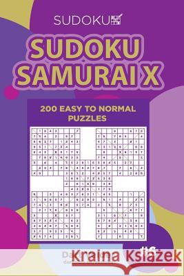 Sudoku Samurai X - 200 Easy to Normal Puzzles (Volume 6) Dart Veider 9781985899339 Createspace Independent Publishing Platform - książka