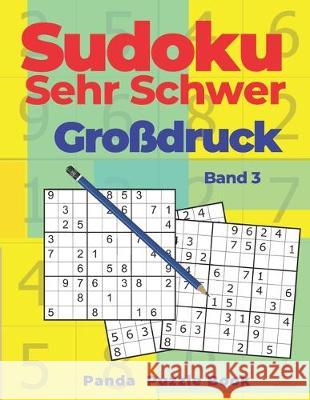 Sudoku Sehr Schwer Großdruck - Band 3: Denkspiele Für erwachsene - Logikspiele Für Erwachsene Book, Panda Puzzle 9781707400683 Independently Published - książka