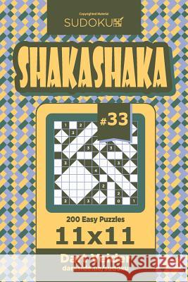 Sudoku Shakashaka - 200 Easy Puzzles 11x11 (Volume 33) Dart Veider 9781725924628 Createspace Independent Publishing Platform - książka